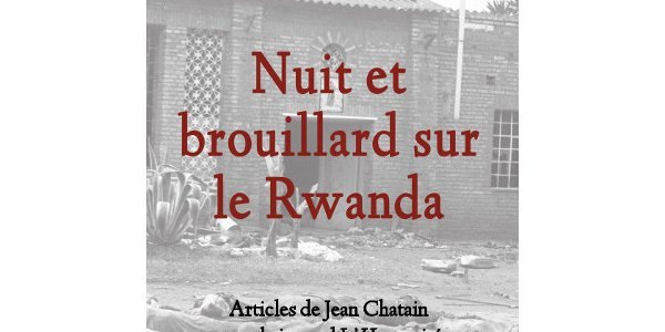 Nuit et brouillard sur le Rwanda